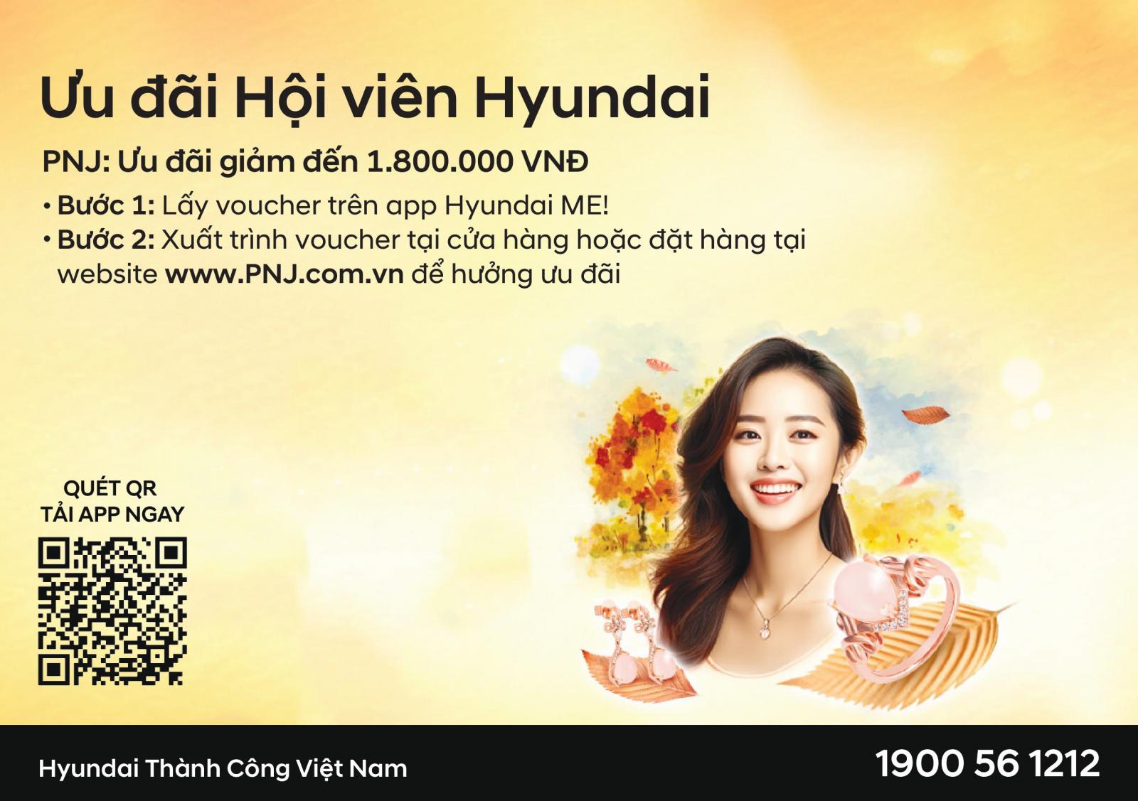 [CSKH] HYUNDAI x PNJ - ĐẶC QUYỀN TỎA SÁNG, ƯU ĐÃI NGẬP TRÀN!