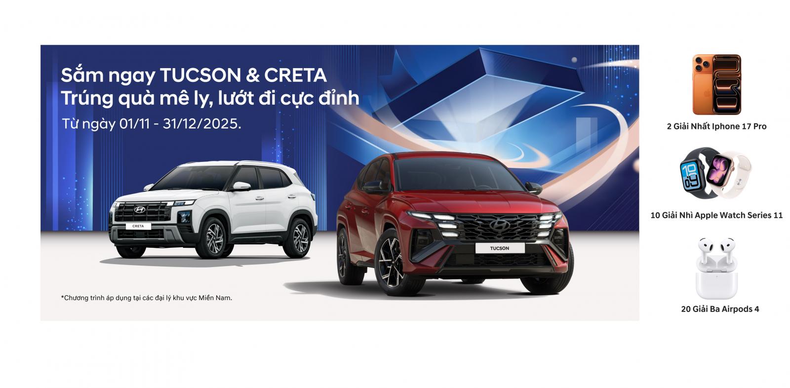 “Sắm ngay Tucson & Creta – Trúng quà mê ly, lướt đi cực đỉnh”