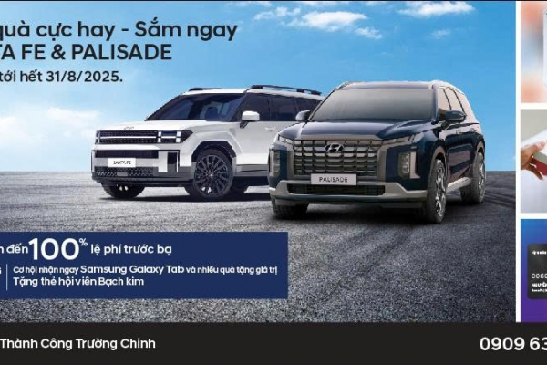 [KMBH] CHƯƠNG TRÌNH ƯU ĐÃI ĐẶC BIỆT DÀNH CHO SANTA FE & PALISADE THÁNG 7 VÀ 8/2025 TẠI HYUNDAI TRƯỜNG CHINH