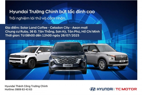 [SỰ KIỆN] CHƯƠNG TRÌNH LÁI THỬ NGÀY 26/07/2025 CỦA HYUNDAI TRƯỜNG CHINH TẠI SOLAR LAND COFFEE