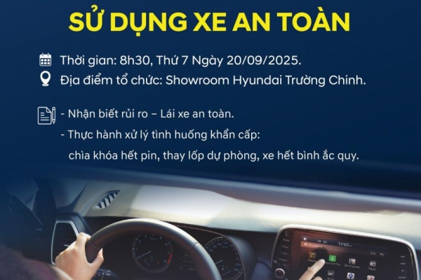[CSKH] CHƯƠNG TRÌNH HƯỚNG DẪN SỬ DỤNG XE AN TOÀN - THÁNG 9