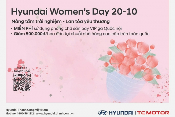 HYUNDAI WOMEN’S DAY – Nâng tầm trải nghiệm, lan tỏa yêu thương