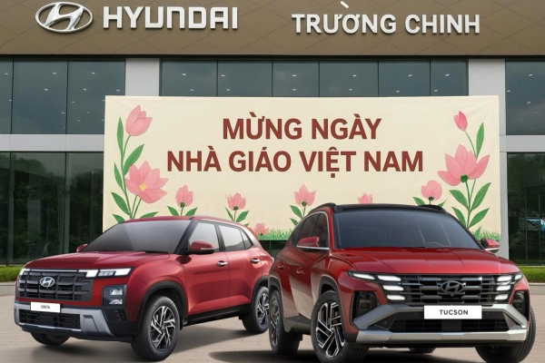 Hyundai Trường Chinh – Tri Ân Ngày Nhà Giáo Việt Nam 20/11