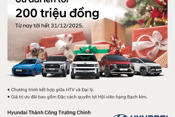 [KMBH] HYUNDAI TRƯỜNG CHINH ƯU ĐÃI BẢO HÀNH 8 NĂM CÙNG HỖ TRỢ TÀI CHÍNH LÊN ĐẾN 200 TRIỆU ĐỒNG TRONG THÁNG 12.2025