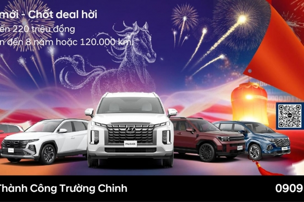 [KMBH] ĐÓN NĂM MỚI – CHỐT DEAL HỜI CÙNG HYUNDAI TRƯỜNG CHINH