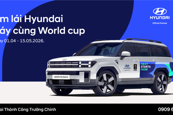 ​​​​​​[SỰ KIỆN] CẦM LÁI HYUNDAI – CHÁY CÙNG WORLD CUP 2026