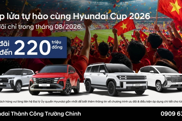 [KMBH] 🏆 TIẾP LỬA TỰ HÀO CÙNG HYUNDAI TRƯỜNG CHINH – THÁNG 8 BÙNG NHIỆT HUYẾT, ĐÓN XE MỚI 🚗 🔥