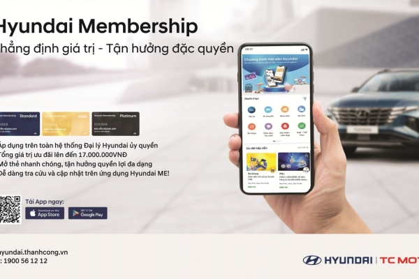 CHÍNH SÁCH MỚI CHƯƠNG TRÌNH HỘI VIÊN HYUNDAI