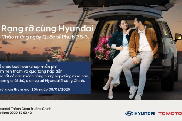 RẠNG RỠ CÙNG HYUNDAI: WORKSHOP NẾN THƠM MIỄN PHÍ TẠI HYUNDAI TRƯỜNG CHINH NGÀY 8/3